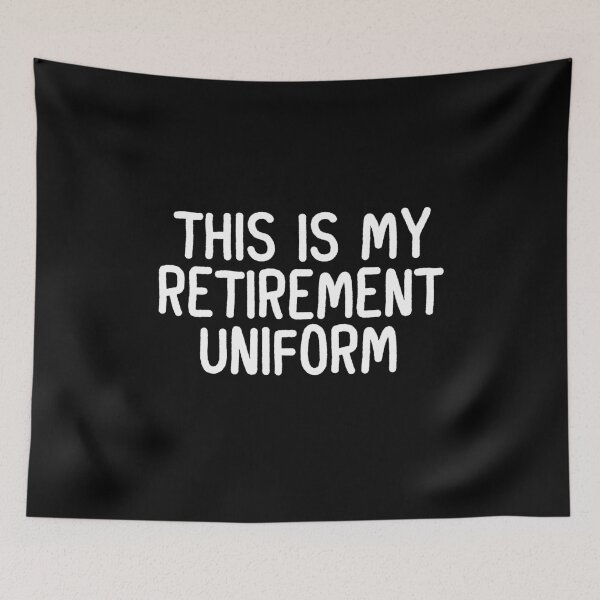Item preview, This Is My Retirement Uniform designed and sold by thingsandthings.