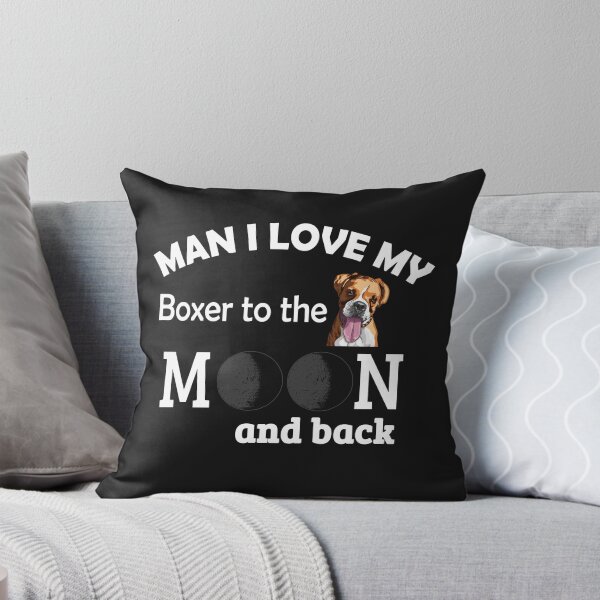Item preview, MAN I LOVE MY BOXER TO THE MOON AND BACK designed and sold by bigerdan.