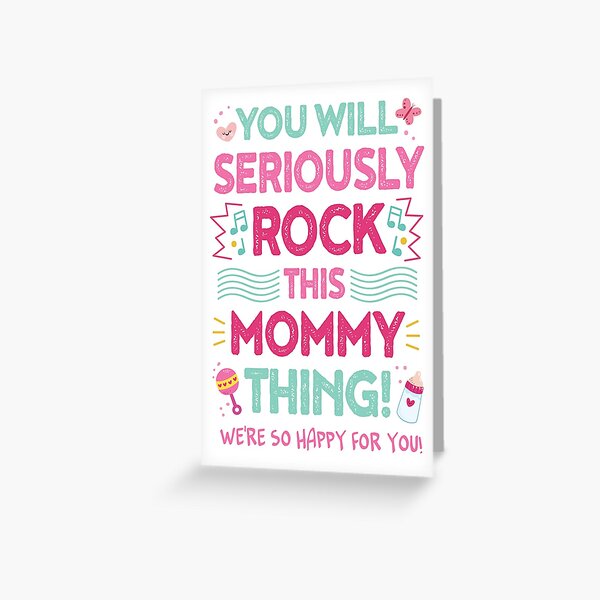 New Mom Expecting Congrats, You Will Rock This Mommy Thing! Greeting Card