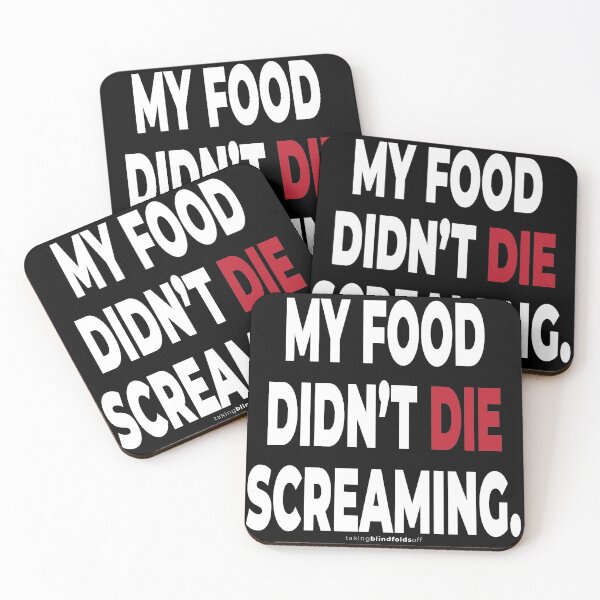 Item preview, My food didn't die screaming. - Vegan Activist Graphics #takingblindfoldsoff 15 designed and sold by blindfoldsoff.
