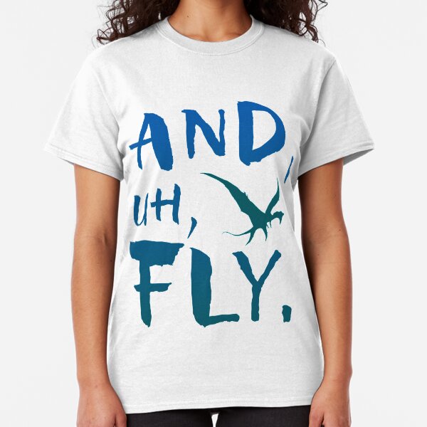 And, Uh, Fly (Flight of Passage) Classic T-Shirt