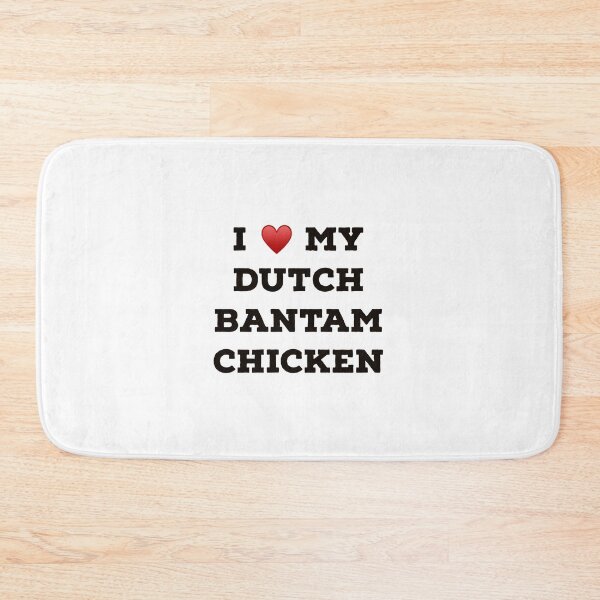 Item preview, I Love My Dutch Bantam Chicken designed and sold by Yviemakes.