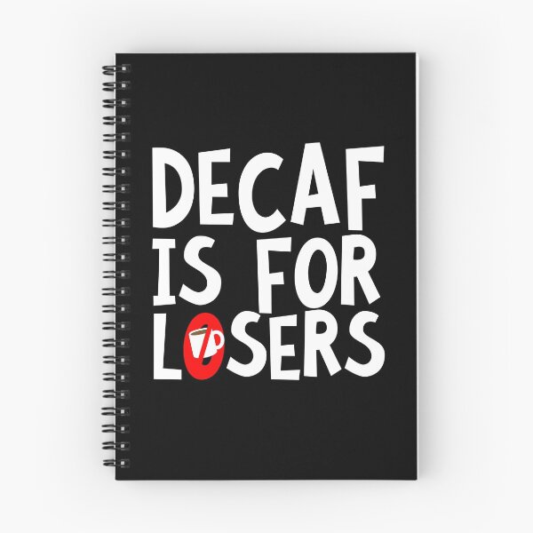 Item preview, Decaf Is For Losers designed and sold by thingsandthings.