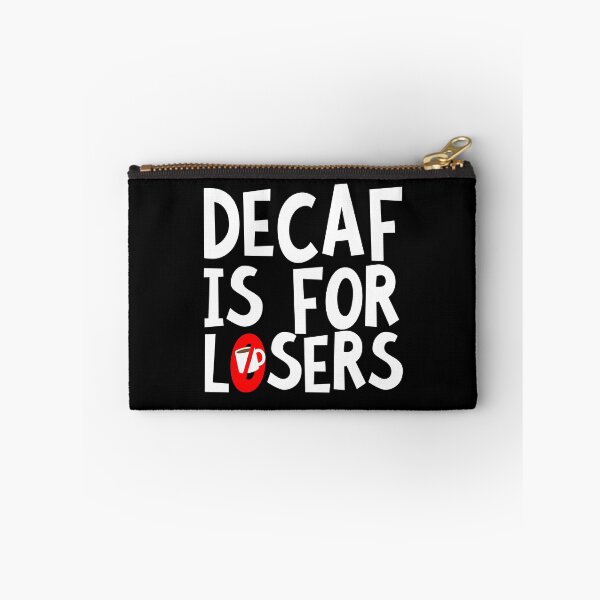 Item preview, Decaf Is For Losers designed and sold by thingsandthings.
