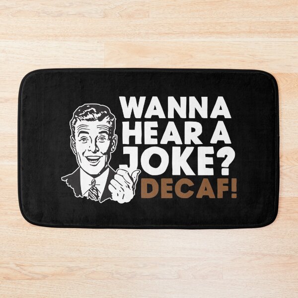 Item preview, Wanna Hear A Joke Decaf? designed and sold by thingsandthings.