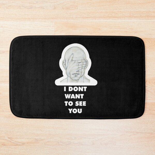 Item preview, I DON'T WANT TO SEE YOU-FACE EXPRESSION designed and sold by visuals2018.