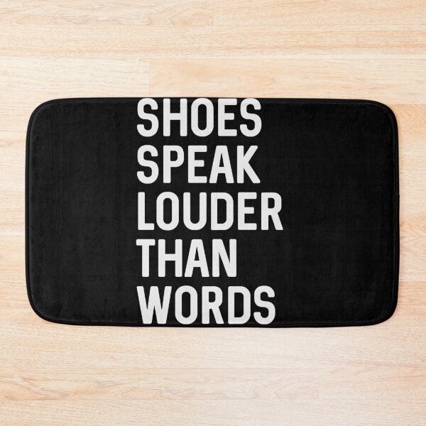 Item preview, Shoes Speak Louder than Words designed and sold by ApparelFactory.