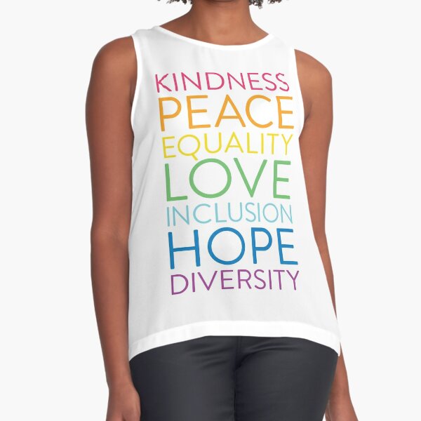 Peace Love Hope Equality Inclusion Diversity Social Justice Sleeveless Top