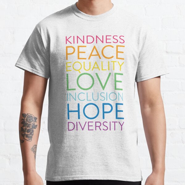 Peace Love Hope Equality Inclusion Diversity Social Justice Classic T-Shirt