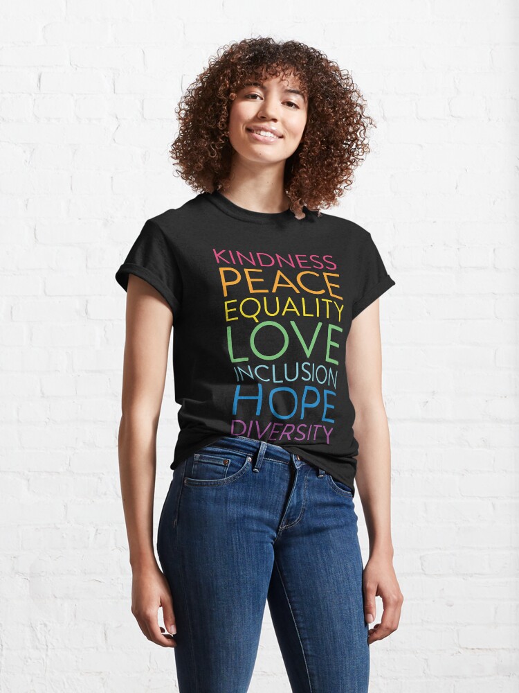 Alternate view of Peace Love Hope Equality Inclusion Diversity Social Justice Classic T-Shirt