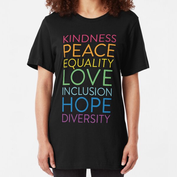 Peace Love Hope Equality Inclusion Diversity Social Justice Slim Fit T-Shirt