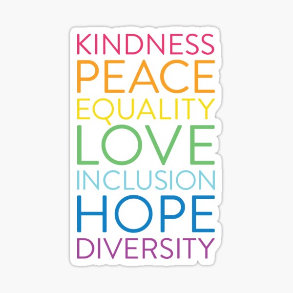 Peace Love Hope Equality Inclusion Diversity Social Justice Sticker