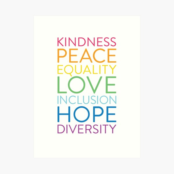 Peace Love Hope Equality Inclusion Diversity Social Justice Art Print