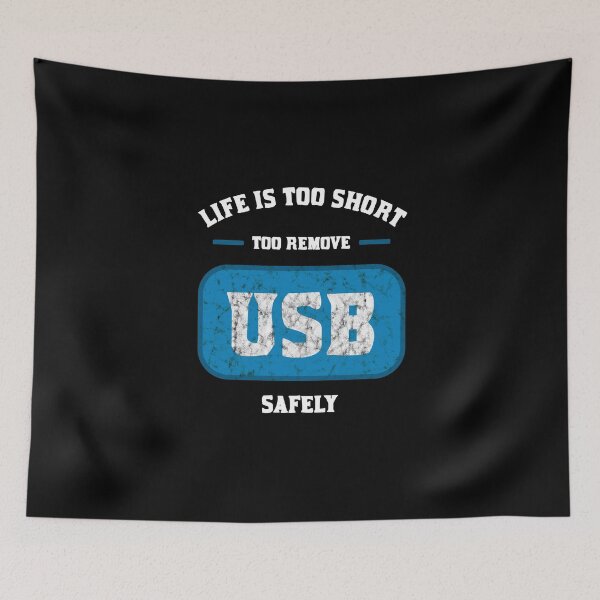 Item preview, Life is too short to remove USB safely | For Nerds designed and sold by teweshirt.