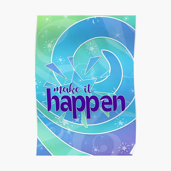 Make the Magic Happen Poster