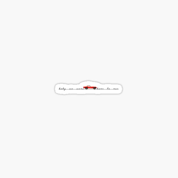 baby we were born to run bruce springsteen Sticker