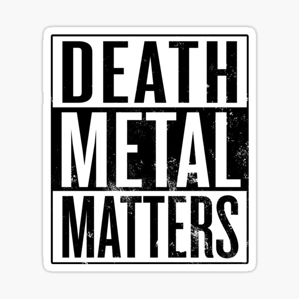 Death Metal Matters Sticker