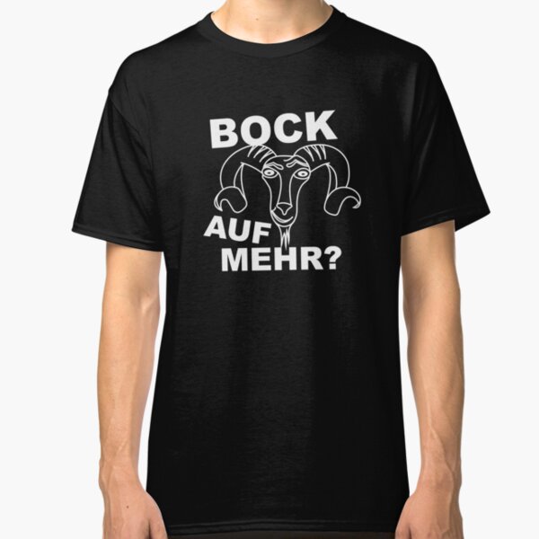 Bock auf mehr? Ziegenbock Classic T-Shirt
