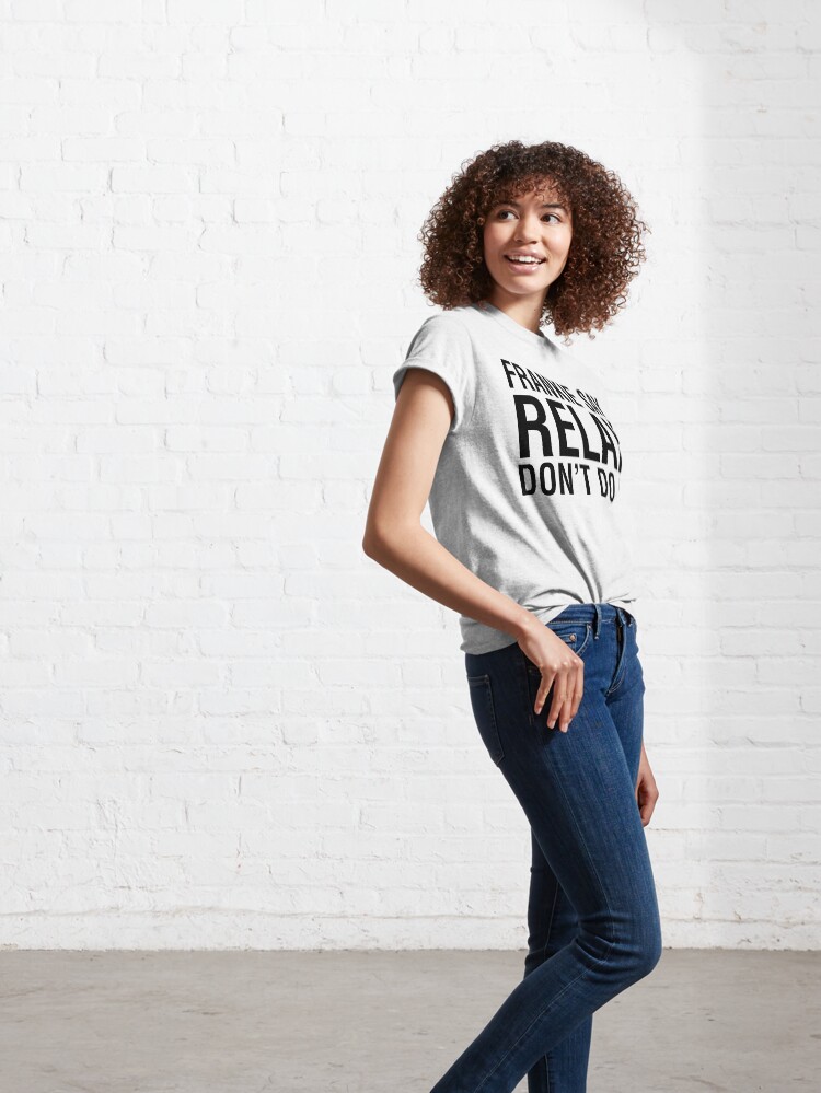 Thumbnail 6 of 7, Classic T-Shirt, NDVH Frankie Say Relax designed and sold by nikhorne.