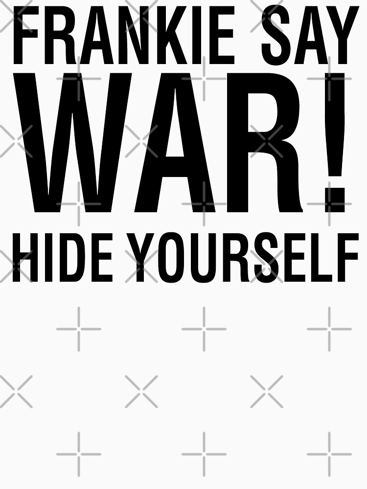 Thumbnail 7 of 7, Classic T-Shirt, NDVH Frankie Say War! designed and sold by nikhorne.