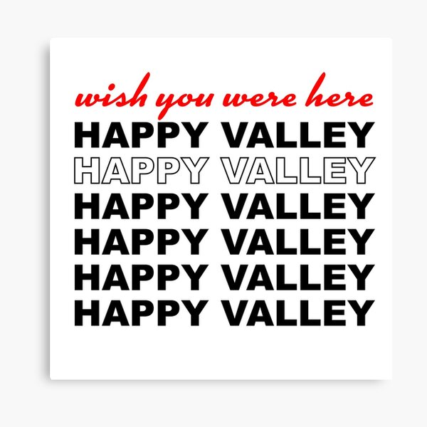 Item preview, Wish You Were Here Happy Valley designed and sold by brianacecilia.
