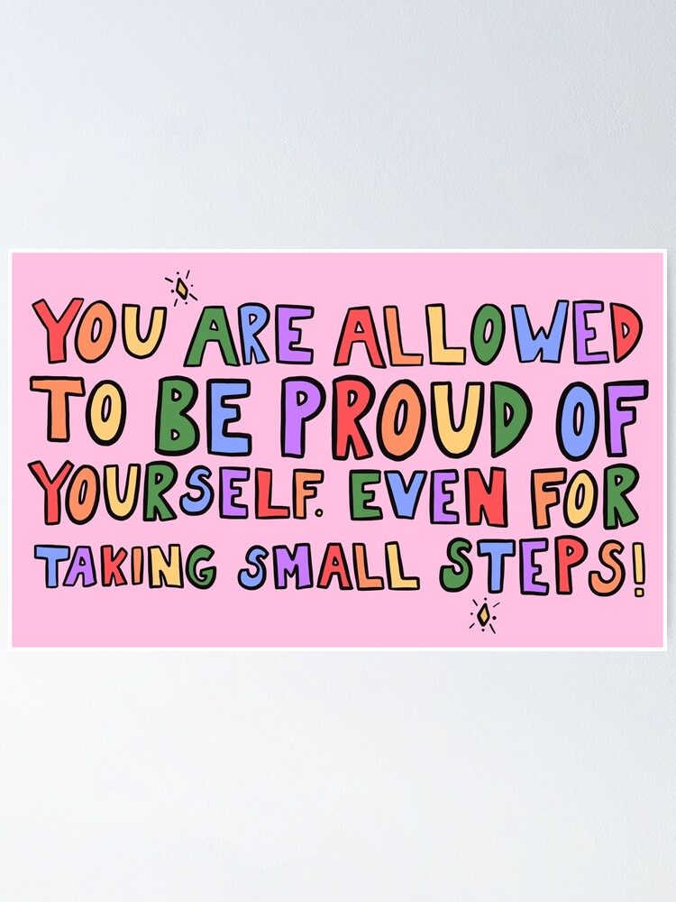 Youre Allowed To Be Proud Poster For Sale By Crystaldraws Redbubble