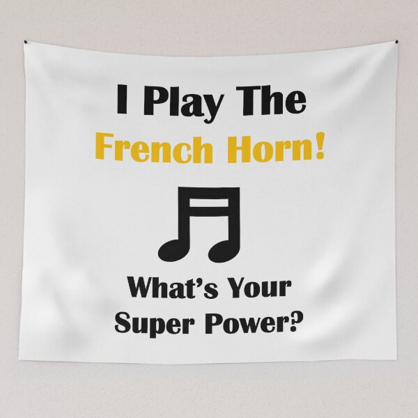 Item preview, I Play The French Horn! What's Your Super Power? designed and sold by 3Talents.