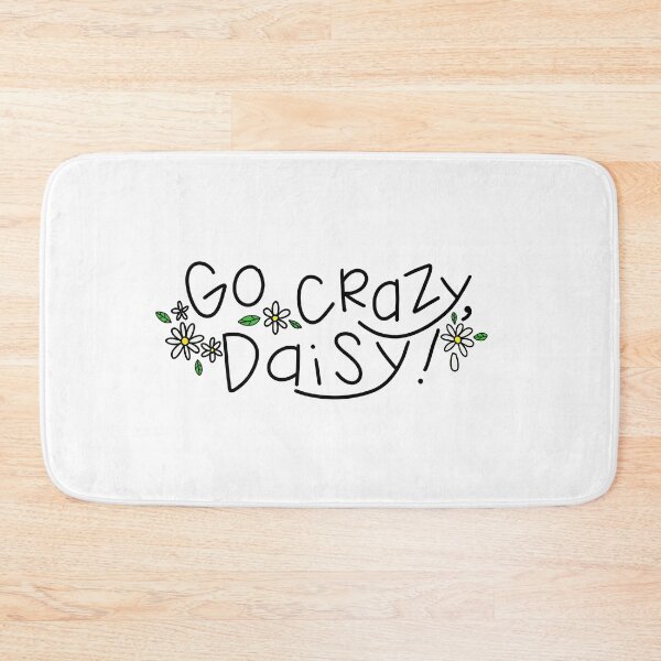 Item preview, Go Crazy, Daisy! designed and sold by rachelmw.