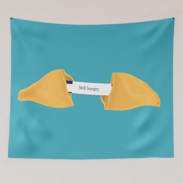 Item preview, Fortune Cookie Still Hungry designed and sold by swerth1217.