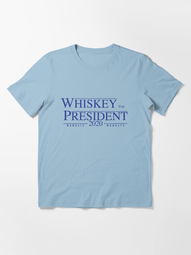 Alternate view of Whiskey for President 2020 Essential T-Shirt