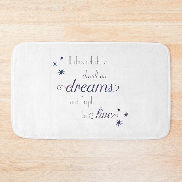Item preview, It does not do to dwell on dreams and forget to live. designed and sold by phoenixlite.