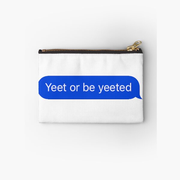 Item preview, Yeet or be Yeeted Text designed and sold by RenegadeTravels.