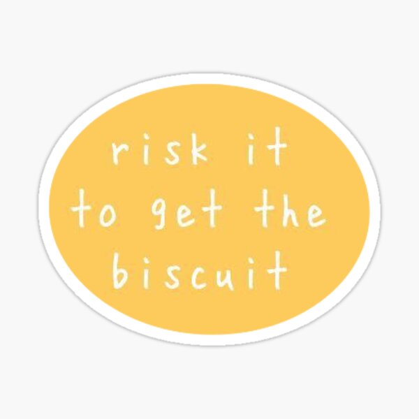 Item preview, risk it to get to the biscuit cute vsco saying quote sticker designed and sold by stickergorlxox.