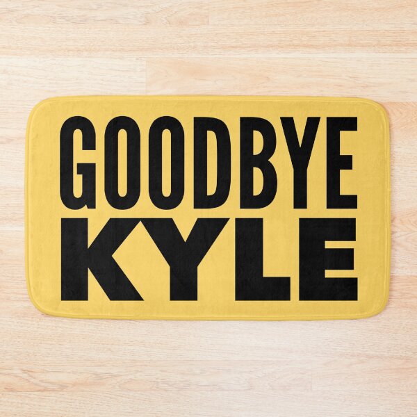 Item preview, Goodbye Kyle. Real Housewives og Beverly Hills Ken Todd Quote designed and sold by mivpiv.