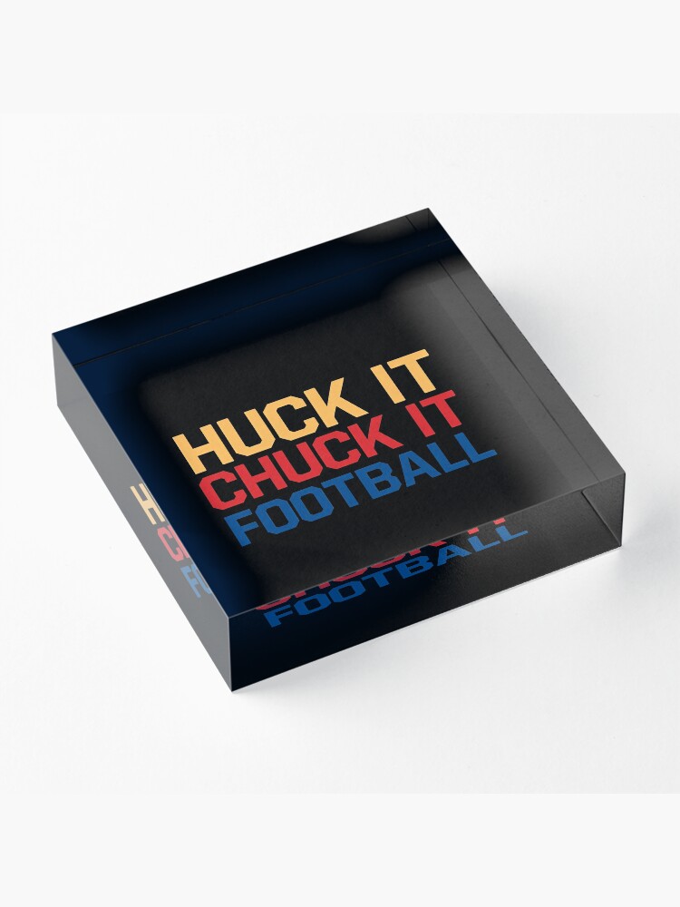 huck it chuck it football shirt