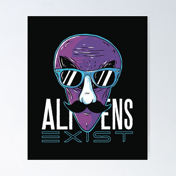Item preview, The aliens exist designed and sold by Vanditdesigns.