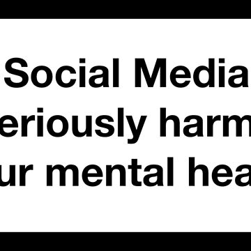 Vorschaubild zum Design Social Media seriously harms your mental health von asymmetrickid