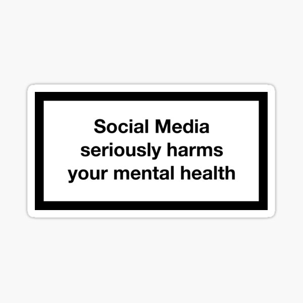 Item preview, Social media seriously harms your mental health designed and sold by asymmetrickid.