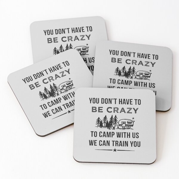 Item preview, You Don't Have To be Crazy To Camp With Us designed and sold by teegear.