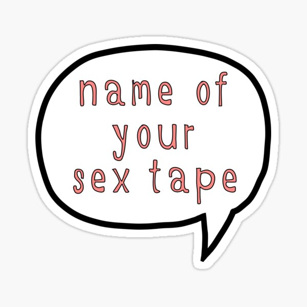 Name of Your Sex Tape - Brooklyn 99 Glossy Sticker