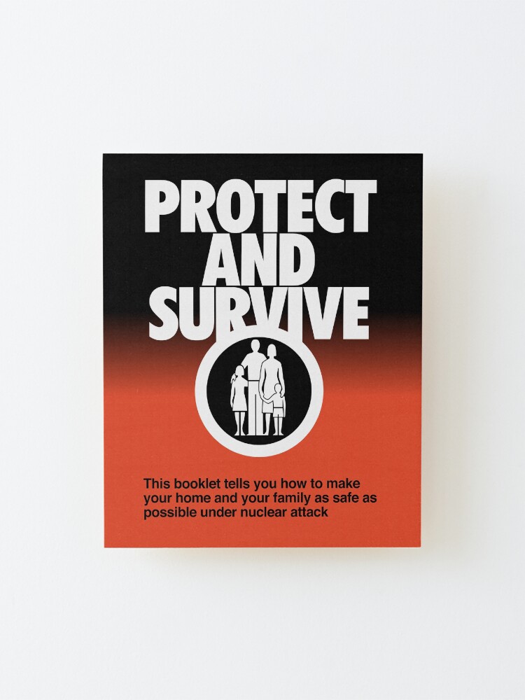 Alternate view of NDVH Protect and Survive Mounted Print