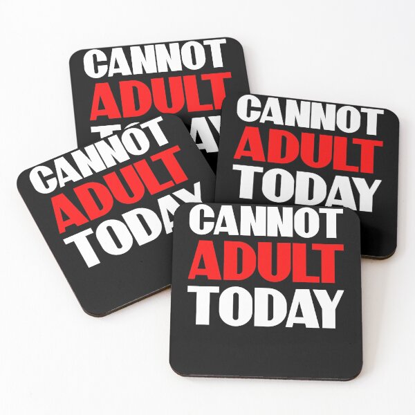 Item preview, Can't Adult Today Funny Joke Adulting designed and sold by DirtyOnion.