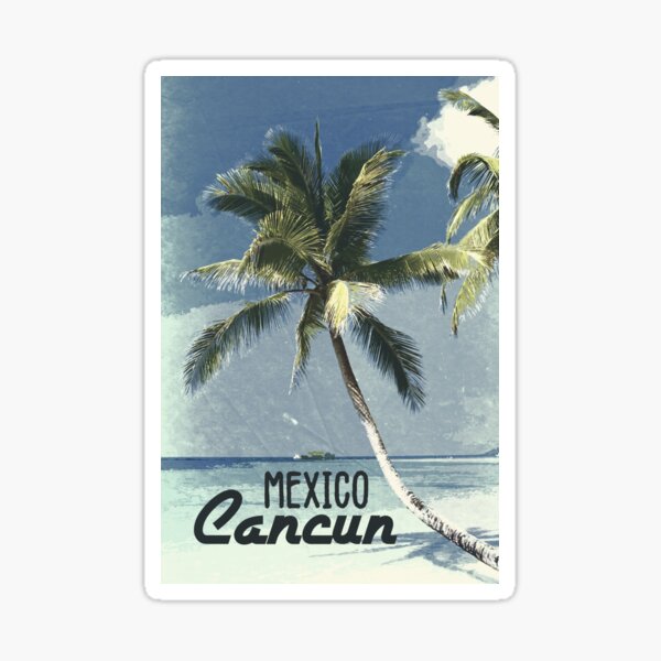 Cancun Mexico ✪ Vintage style poster | Most Beautiful Places on Earth | Eyecatching and Captivating Sticker