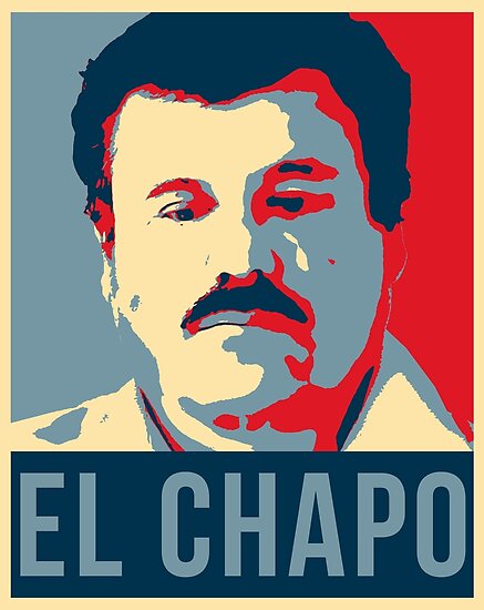 "El Chapo Joaquín Archivaldo Guzmán Loera Kartell" Poster by misenique