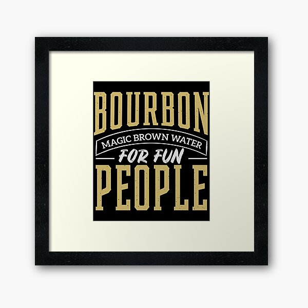Item preview, Bourbon is Magic Brown Water for Fun People Joke Tee designed and sold by Lisbob.