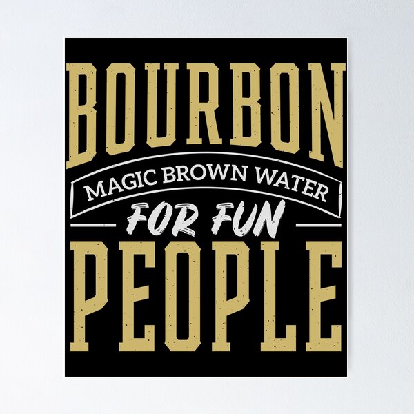Item preview, Bourbon is Magic Brown Water for Fun People Joke Tee designed and sold by Lisbob.