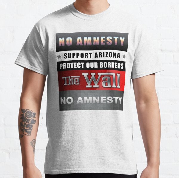 Protect Our Borders Classic T-Shirt