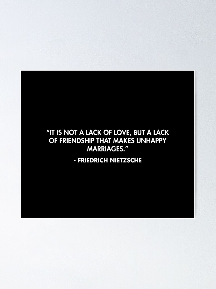 It is not a lack of love, but a lack of friendship that makes