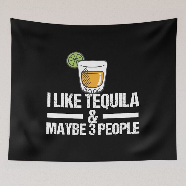 Item preview, I Like Tequila And Maybe 3 People Alcohol Drink Gift designed and sold by haselshirt.