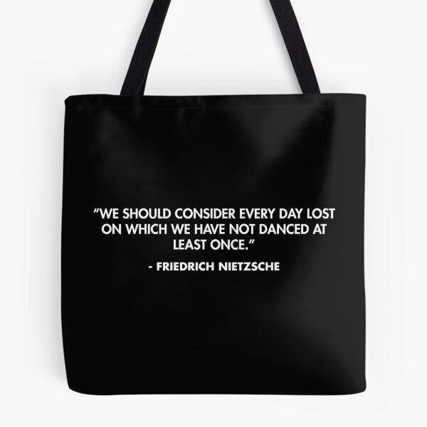 Item preview, “We should consider every day lost on which we have not danced at least once.” - Friedrich Nietzsche designed and sold by AlanPun.
